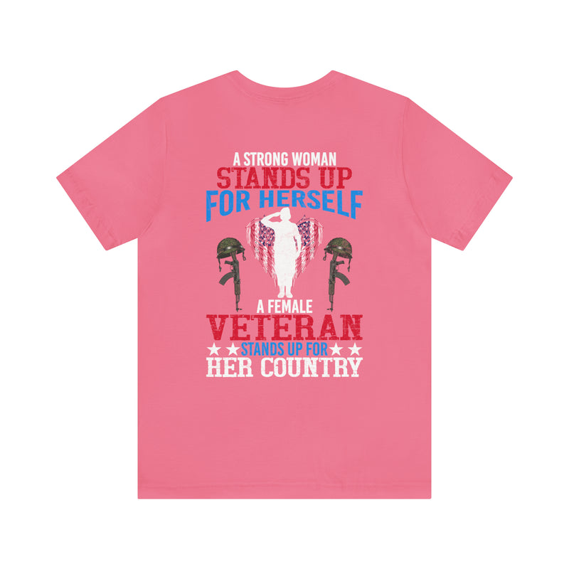 Empowered Service: Military Design T-Shirt - 'A Female Veteran Stands Up for Her Country