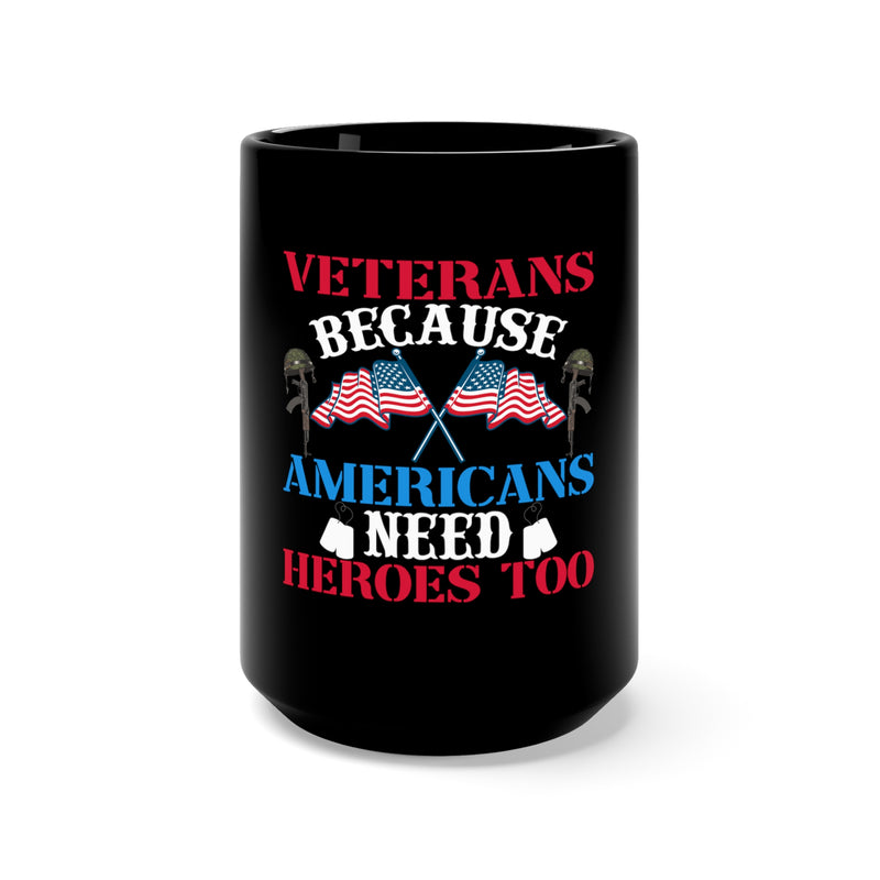 Heroes Among Us: 15oz Military Design Black Mug - Veterans, Answering the Call of Duty!