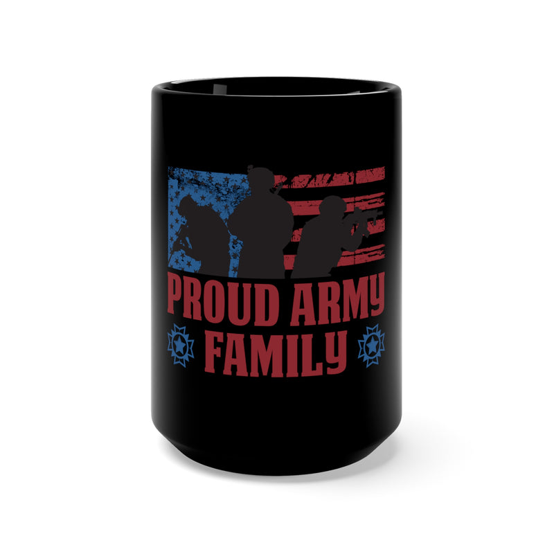 Proud Army Family 15oz Military Design Black Mug: Celebrating Strength and Unity