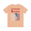Unshakable Values: Veterans - 6 Things You Don't Mess With T-Shirt, Celebrating Faith, Family, Liberty, Flag, Country, and Guns