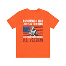 Underestimate No More: Military Design T-Shirt - U.S. Veteran, Proving Age Doesn't Define Valor
