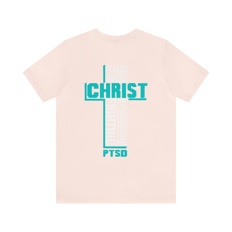 Soft cotton and quality print With Christ Fighting PTSD Awareness T-Shirt