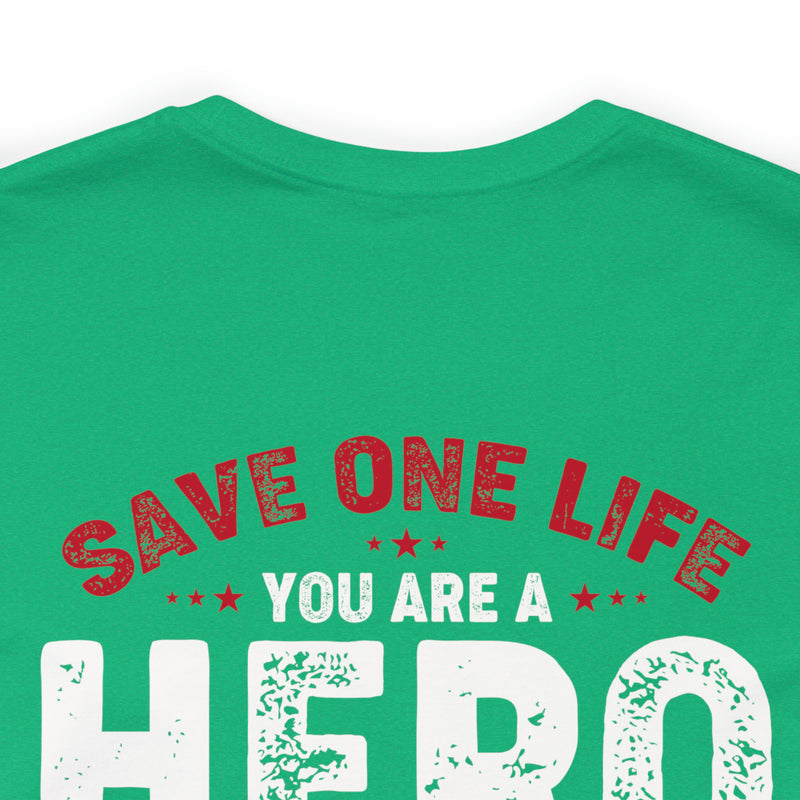 Heroes Among Us: 'Save One Life, You Are a Hero. Save Millions, You Are a Veteran' Military Design T-Shirt