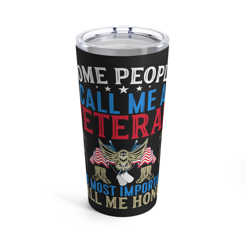 Honey, the Veteran - 20oz Military Design Tumbler: 'More Than a Title, It's Love and Service' - Black Background
