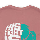 Unbreakable Bond: His Fight Is My Fight PTSD Design T-Shirt