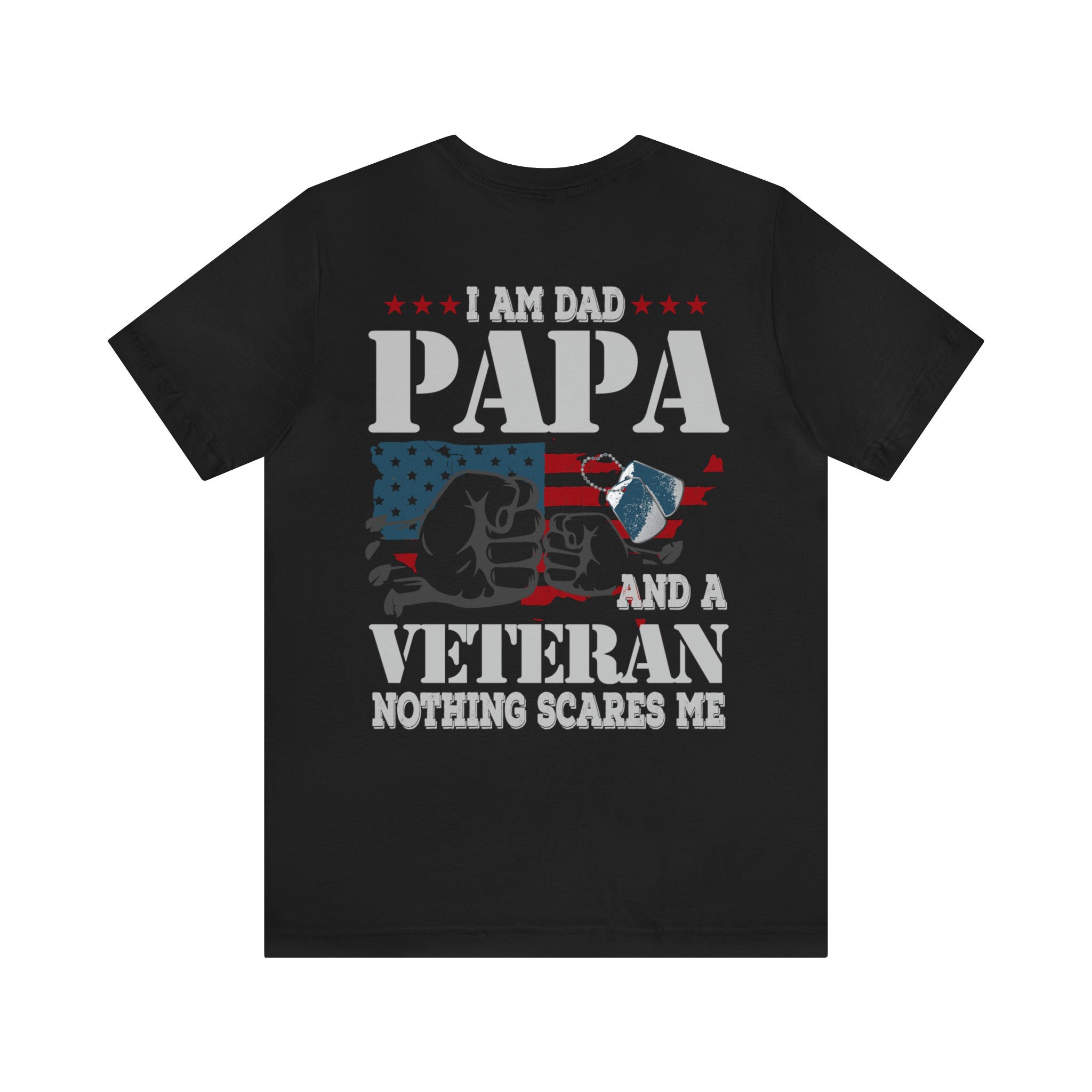 Dad, Papa, Veteran T-Shirt: Fearless and Unstoppable Military Design