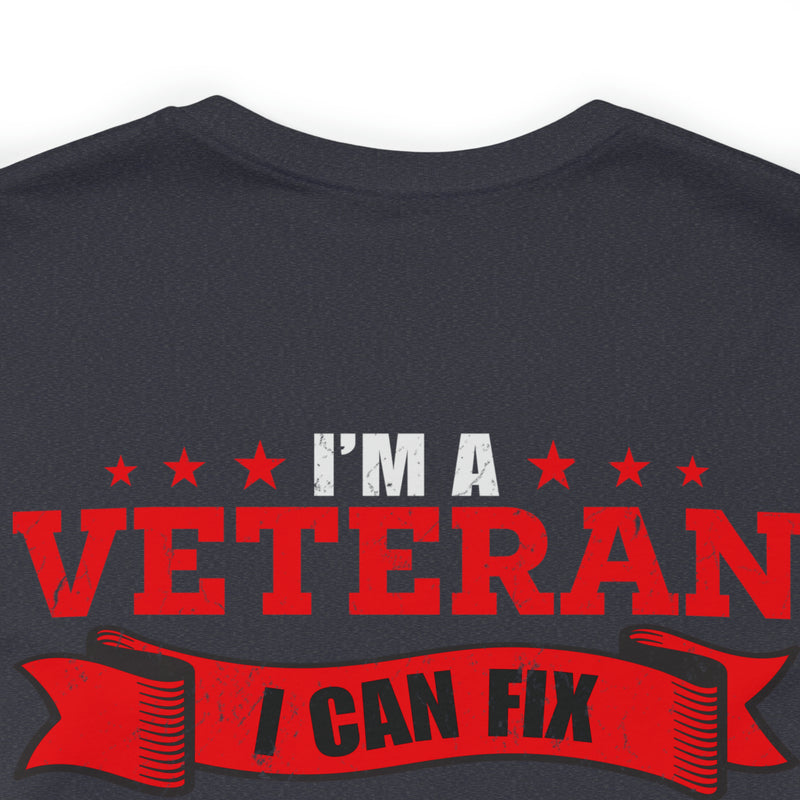 Veteran Problem Solver: Military Design T-Shirt - I Fix Stupid, But It Comes with a Price