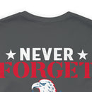 Never Forget Our Fallen Heroes - Military Design T-Shirt