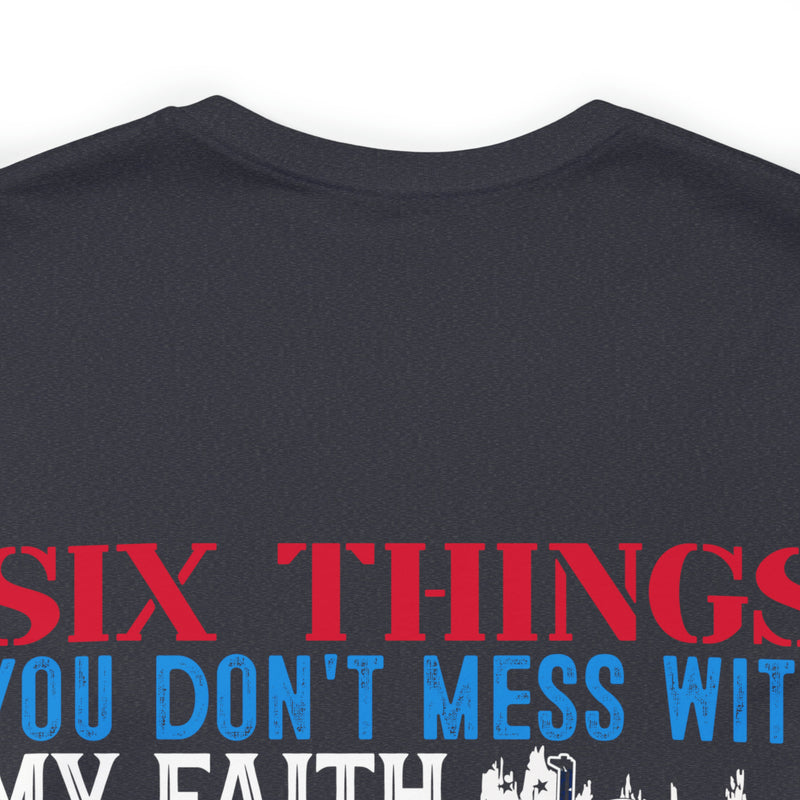 Defending Six Pillars: Military Design T-Shirt - Faith, Family, Liberty, Flag, Country, Gun