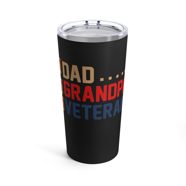 Dad, Grandpa, Veteran 20oz Military Design Tumbler - Black Background