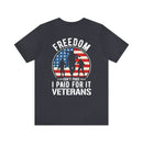 Veterans: Freedom Isn't Free - Military Design T-Shirt