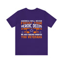 America Will Never Forget: Military Design T-Shirt Honoring Heroic Deeds of Veterans