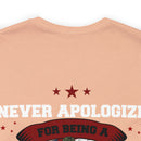 Proudly Unapologetic: 'Never Apologize for Being a Veteran' Military Design T-Shirt