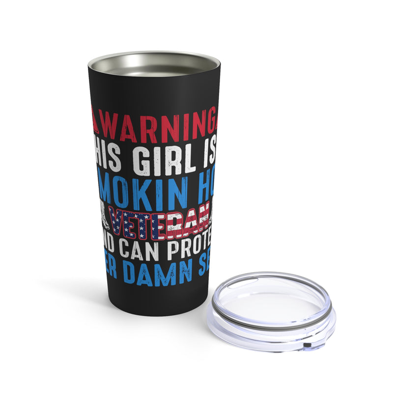 Smoking Hot Veteran - 20oz Military Design Tumbler: 'Warning: Can Protect Herself' - Black Background