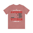 This Is What an Awesome Veteran Looks Like - Military Design T-Shirt Celebrating Pride and Service