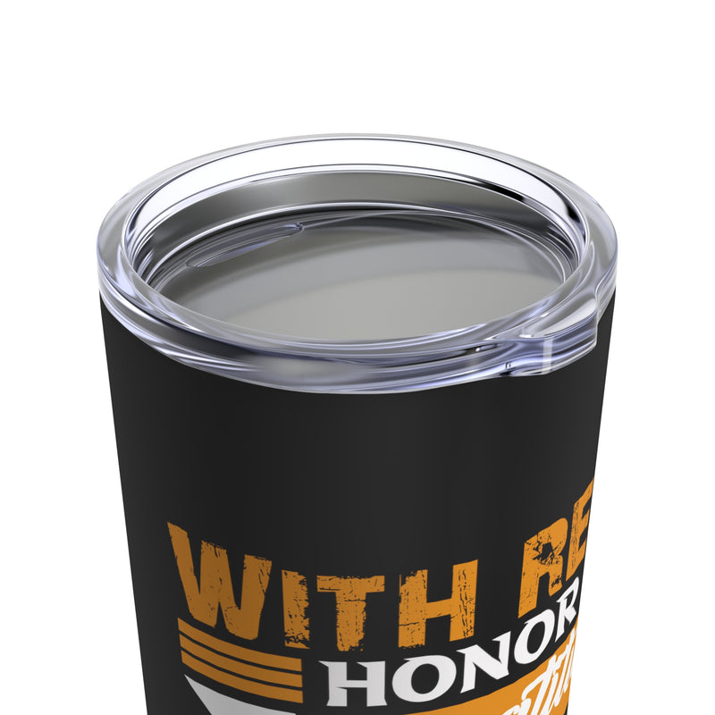 Respect, Honor, and Gratitude: Military Design Tumbler - 20oz