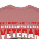 Patriot's Legacy: Never Underestimate the Might of an Old Veteran T-Shirt