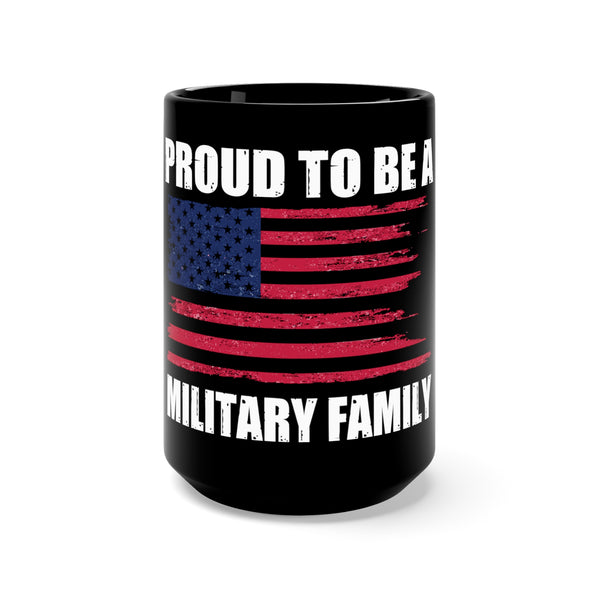 Military Family Pride: Military Design Black Mug - 15oz