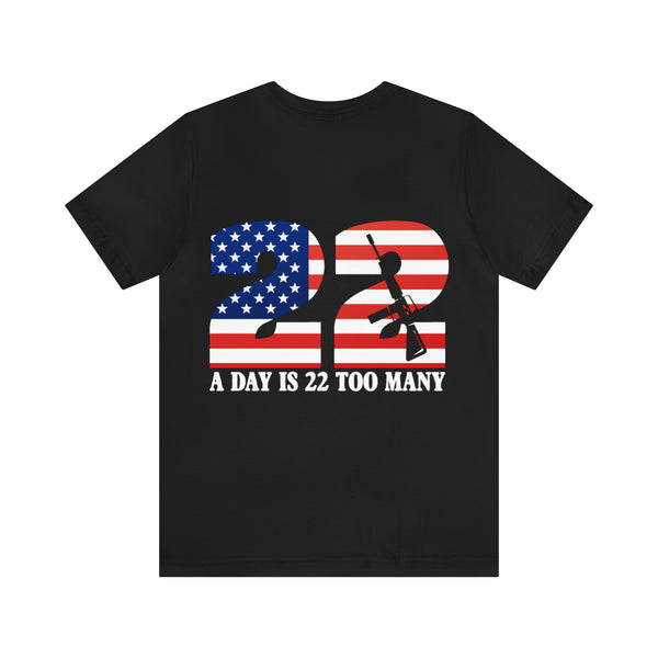 Veteran's Pride: 'A Day is 22 Too Many' Military Design T-Shirt