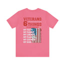 Unshakable Values: Veterans - 6 Things You Don't Mess With T-Shirt, Celebrating Faith, Family, Liberty, Flag, Country, and Guns