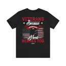 Heroes Among Us: Veterans - Because Americans Need Heroes Too T-Shirt, Celebrating Courage and Service