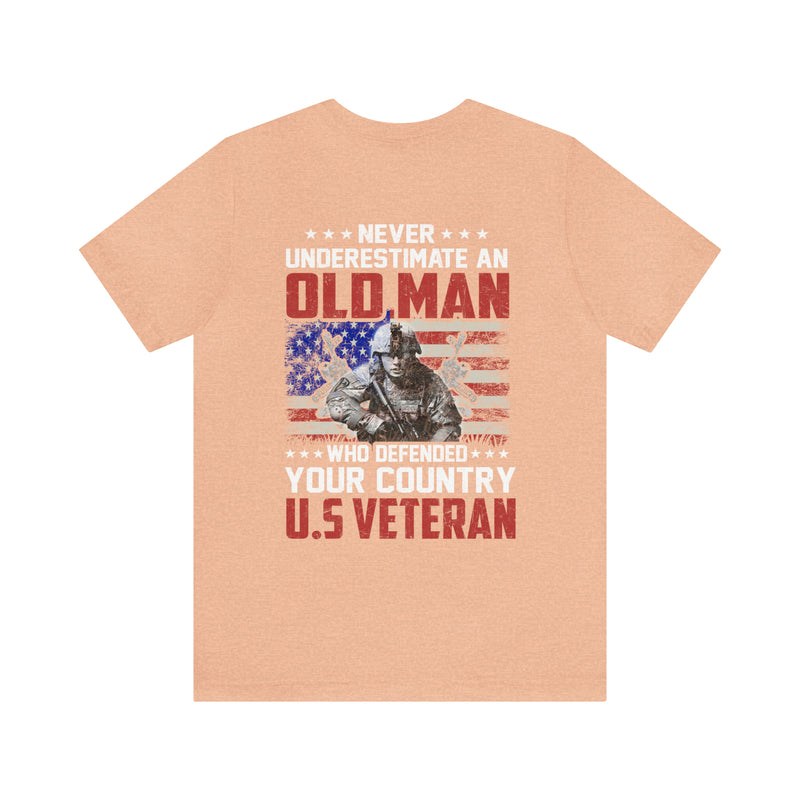 Never Underestimate an Old Man: U.S. Veteran Military T-Shirt with Powerful Message