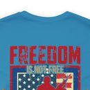 Freedom Comes at a Price: Military Design T-Shirt - United States Veteran Tribute