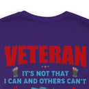 Veteran: I Did When Others Didn't - Military Design T-Shirt Celebrating Resilience and Dedication