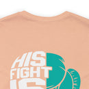 Unbreakable Bond: His Fight Is My Fight PTSD Design T-Shirt