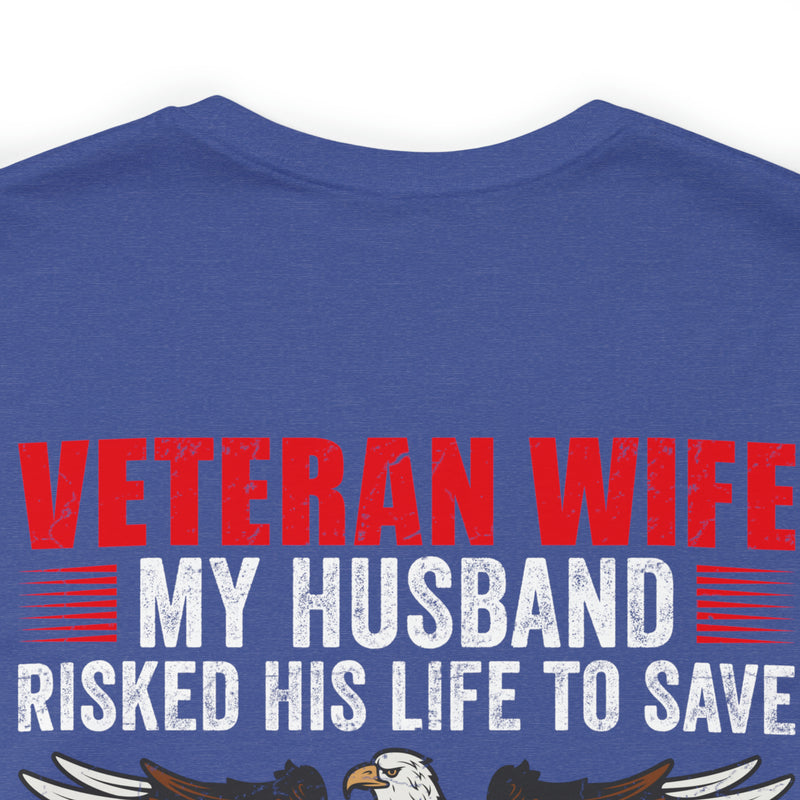 Military Design T-Shirt: Veteran Wife - Protected by a Hero, Loved by a Veteran