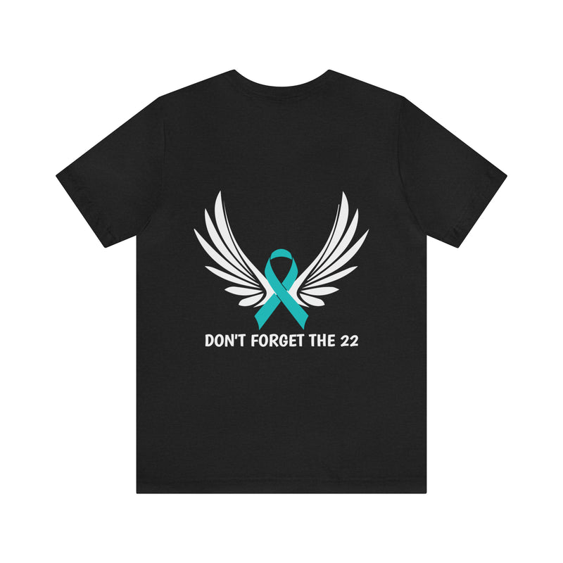 Never Forget: PTSD Awareness T-Shirt with 'DON'T FORGET THE 22' Design