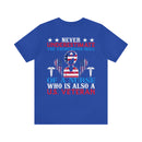 Never Underestimate the Tremendous Skill - Nurse and U.S. Veteran Military Design T-Shirt