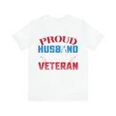 Supportive Spouse: Proud Husband of an Awesome and Sexy Veteran T-Shirt, A Proud Gift from Her