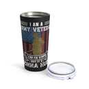 Straight Talk with a Veteran: 20oz Black Military Design Tumbler - 'I Am an Army Veteran, I Can Fix Stupid, But Brace Yourself for the Sting'