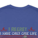 Ultimate Sacrifice: Military Design T-Shirt - 'Regretfully, I Have Only One Life to Give for My Country