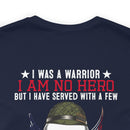 Warrior's Resolve: Military Design T-Shirt - 'I Was a Warrior, Not a Hero, But Served with a Few - Defeat is Not an Option, Quitting is Never an Option - Proud Veteran of the One Percent, Guardians of our Nation's Freedom