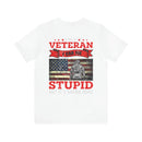 Veteran Problem Solver: Military Design T-Shirt - I Fix Stupid, But It Comes with a Price