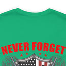 Never Forget Our Fallen Heroes - Military Design T-Shirt