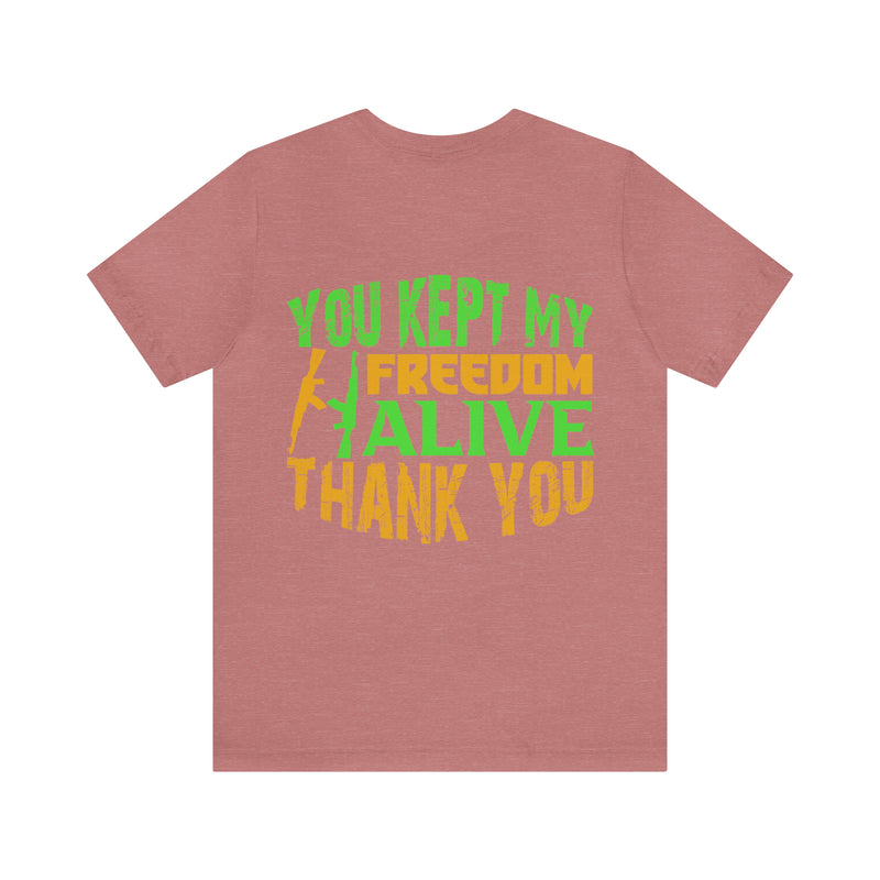 "Preserving Freedom: Thank You for Keeping It Alive" Military Design T-Shirt