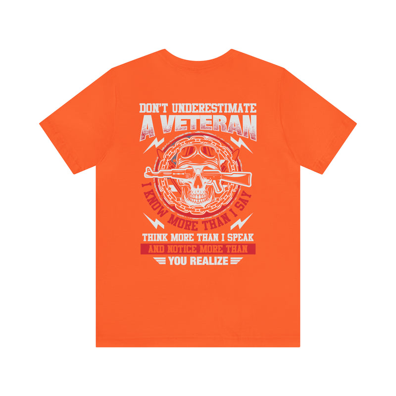 Unleash the Wisdom: Military Design T-Shirt - Don't Underestimate a Veteran's Insight