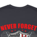 Never Forget Our Fallen Heroes - Military Design T-Shirt