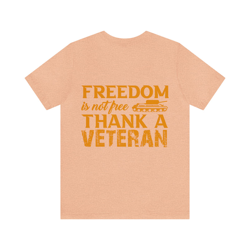 Patriotic Tribute: 'Freedom is Not Free, Thank a Veteran' Military Design T-Shirt