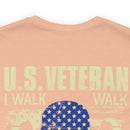 U.S. Veteran: Walking the Walk, Talking the Talk - Military Design T-Shirt