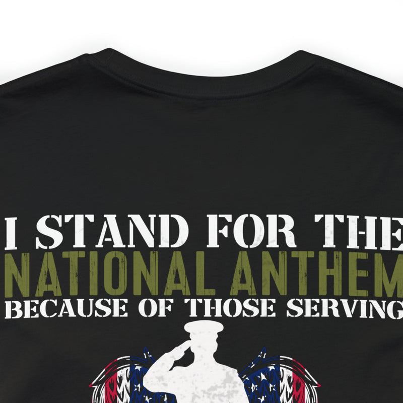 Defender's Anthem Military T-Shirt - 'I Stand for Those Who Serve and Sacrifice'