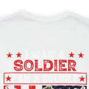 ALWAYS A SOLDIER: Military Design T-Shirt - Proud of my Past, Present, and Future