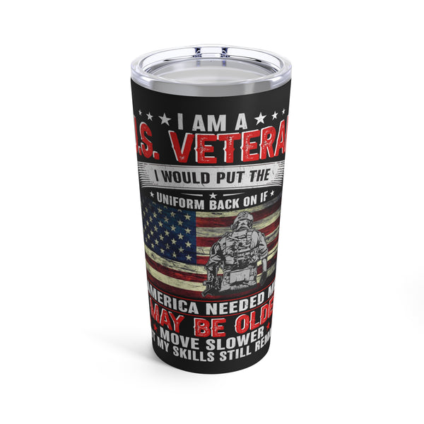 Timeless Skills, Enduring Patriotism: 20oz Black Military Design Tumbler - 'I Am a U.S. Veteran, My Skills Remain'