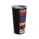 Veteran's Pride 20oz Military Design Tumbler: 'I Served So You Could Take a Knee' - Black Background