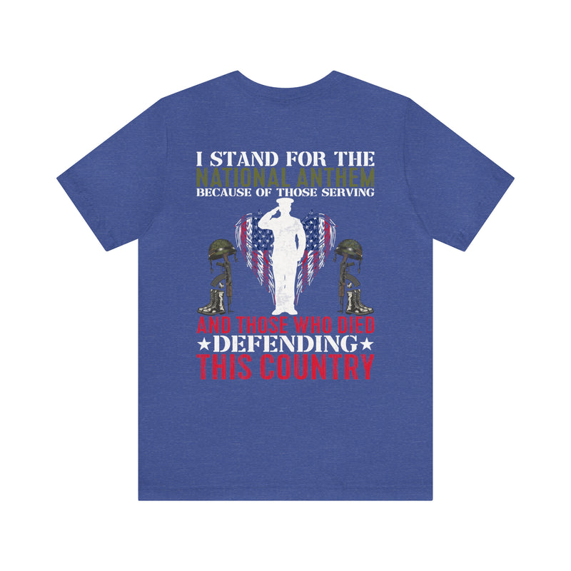 Defender's Anthem Military T-Shirt - 'I Stand for Those Who Serve and Sacrifice'