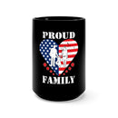 Proud Family: 15oz Military Design Black Mug Celebrating Our Heroes