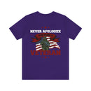 Proudly Unapologetic: 'Never Apologize for Being a Veteran' Military Design T-Shirt